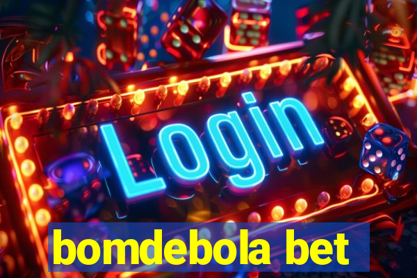 bomdebola bet